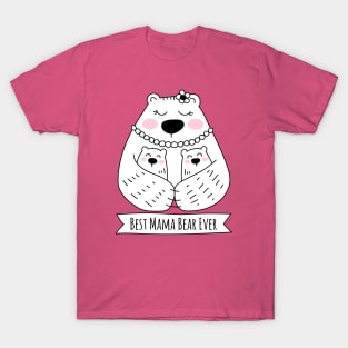 Best Mama Bear Ever - 2 Kids T-Shirt